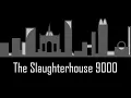 Worm - The Slaughterhouse 9000