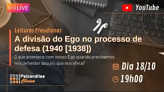 Live Leituras Freudianas - A divisão do Ego no Processo de Defesa (1938)