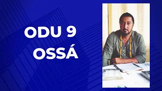 Odu 9 Ossá -  Odu da Espiritualidade