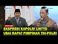 Lagu KAPOLRI Blak-blakan Arahan Prabowo Usai Rapat Pimpinan TNI-Polri: Ada 18 Catatan