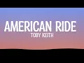 Toby Keith - American Ride (Lyrics)