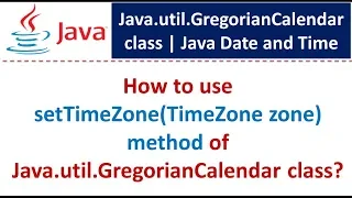 How to use setTimeZone TimeZone zone method of Java util GregorianCalendar class