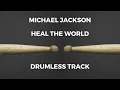 Michael Jackson - Heal the World (drumless)
