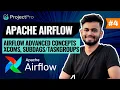 Advanced Apache Airflow Concepts Apache Airflow Tutorial Series Part - 4