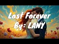 Download Lagu LANY - Last Forever (Lyrics)