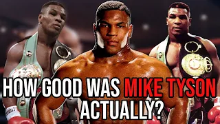 How GOOD was Mike Tyson ACTUALLY