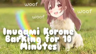 Download 【Hololive】 Inugami Korone Barking for 10 Minutes MP3