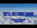 Download Lagu We'll Get Hurt Again - Houses On The Hill feat Christine Smit (Lyrics Video) 📸
