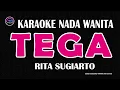 Lagu TEGA- Karaoke Nada Wanita  - RITA SUGIARTO (Semakin Menyala)