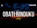 Download Lagu Obati rinduku - Arief (LIRIK)