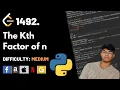 The kth Factor of n Leet code 1492 Theory explained Python code