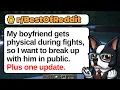 My Boyfriend Gets Physical During Fights So I Want To Break Up With Him In Public