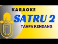 Download Lagu SATRU 2 KARAOKE Tanpa Kendang