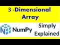 numpy arrays 3D arrays 3 dimensional arrays Part 3