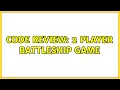 Code Review 2 Player Battleship Game