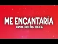 Banda Pequeños Musical - Me Encantaría (Letra/Lyrics)