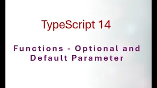 14 TypeScript Functions Part3 Optional Default Parameters - Simplify Your Functions
