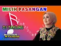 Lagu MILIH PASANGAN - IWI S.  // DJ TARLING REMIX