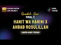 Download Lagu TERBARU !! Hanit wa Hanini x Ahbab Rosulillah | Khanifah Khani | Hadroh Version - HD Audio