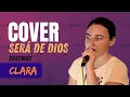 Será de Dios - Clara (Cover ERREAWAY)
