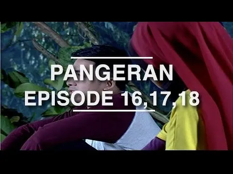 Download MP3 Pangeran - Episode 16,17,18