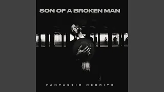Son Of A Broken Man  Son Of A Broken Man