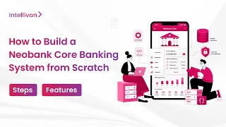 How to Build a Robust Neobank Core Banking System 2026 Guide
