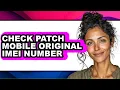 How to Check Patch Mobile Original Imei Number easy Method