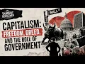 Capitalism Freedom Greed and the Role of Government