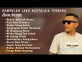 Download Lagu JHON SERAN || Kumpulan Lagu Nostalgia Terbaru 2025 || Full Album Lagu Nostalgia Enak Di Dengar.
