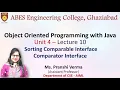 Lecture 10 Unit 4 Sorting Comparable Interface Comparator Interface OOPs with Java