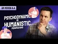 Psychodynamic Humanistic Theories to Personality AP Psychology Review Unit 4 Topic 4