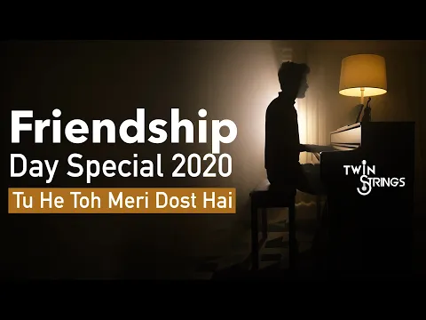 Download MP3 Tu Meri Dost Hain | Twin Strings (Friendship Day Special)