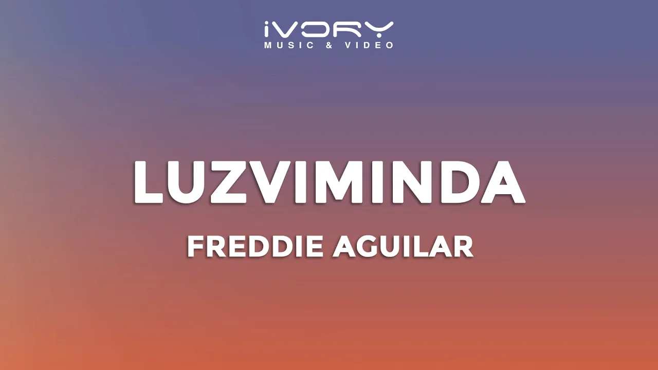 Freddie Aguilar - Luzviminda (Official Lyric Video)