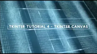 Python Tkinter Tutorial 4 - Tkinter canvas THE KINGS OF CODING