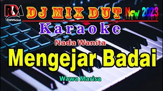 Download Mengejar Badai - Wawa Marisa || Karaoke Dj Remix Dut Orgen Tunggal (Nada Wanita) Cover By RDM MP3