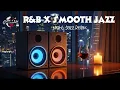 Download Lagu Smooth Jazz \u0026 Soulful R\u0026B Grooves | Perfect Chill Music for Daily Focus \u0026 Relaxing