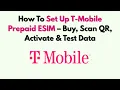How To Set Up T-Mobile Prepaid ESIM - Buy Scan QR Activate Test Data