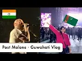 My entire experience in Post Malone s Guwahati concert