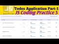 Todos Application Part-1 JS Coding Practice 5 Answers JavaScript NxtWave CCBP 4 O