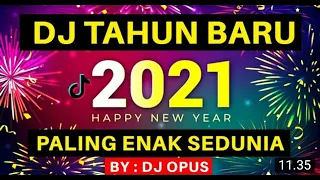 dj tahun baru 2021paling enak sedunia dj opus