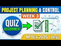 Project Planning Control Week 3 Quiz Answers 2026 NPTEL Assignment Solution NPTEL Assignment