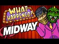 Midway - What Happened
