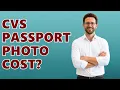 How Much Does It Cost For A Passport Photo At CVS