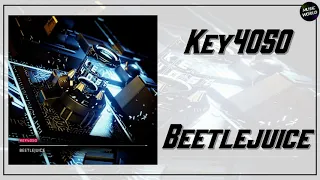 Download Key4050 - Beetlejuice MP3