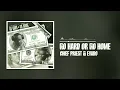 Chief Priest x  Evado - Go Hard or Go Home (Official Audio)