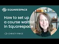 Building a Course Waitlist on Squarespace Tutorial