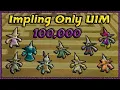100 000 Implings Caught - Impling Only UIM