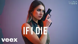 luna veex if i die official music video 