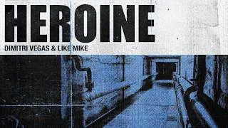 Dimitri Vegas Like Mike - Heroine